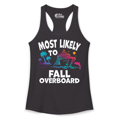 Most Likely to Fall Overboard Shirt - Funny Cruise Apparel Tee (Ladies Tank) in Black - Most Likely To Fall Overboard Shirt - Funny Tropical Cruise Design