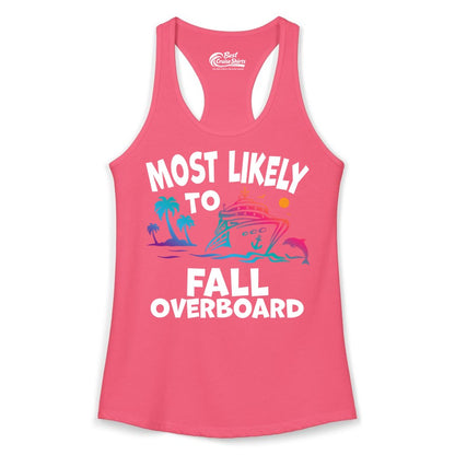 Most Likely to Fall Overboard Shirt - Funny Cruise Apparel Tee (Ladies Tank) in Hot Pink - Most Likely To Fall Overboard Shirt - Funny Tropical Cruise Design
