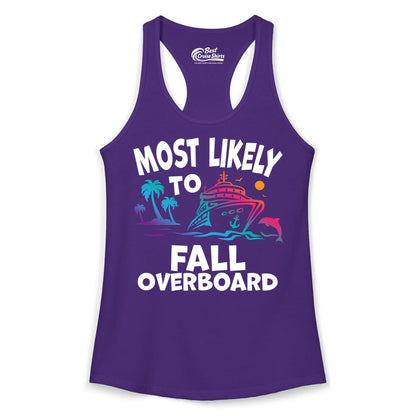 Most Likely to Fall Overboard Shirt - Funny Cruise Apparel Tee (Ladies Tank) in Solid Purple Rush - Most Likely To Fall Overboard Shirt - Funny Tropical Cruise Design