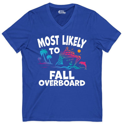 Most Likely to Fall Overboard Shirt - Funny Cruise Apparel Tee (V-Neck) in True Royal - Most Likely To Fall Overboard Shirt - Funny Tropical Cruise Design