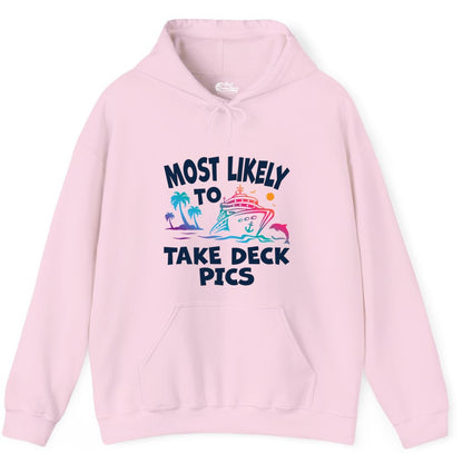 Most Likely to Take Deck Pics Shirt - Funny Cruise Ship Apparel (Hoodie) in Light Pink - Most Likely To Take Deck Pics Cruise Shirt Tropical Sunset Humor