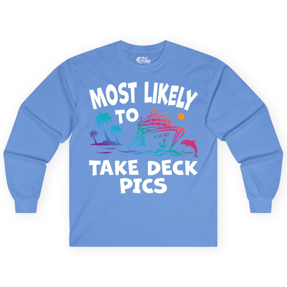 Most Likely to Take Deck Pics Shirt - Funny Cruise Ship Apparel (Long Sleeve) in Carolina Blue - Most Likely To Take Deck Pics Cruise Shirt Tropical Sunset Humor