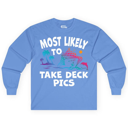 Most Likely to Take Deck Pics Shirt - Funny Cruise Ship Apparel (Long Sleeve) in Carolina Blue - Most Likely To Take Deck Pics Cruise Shirt Tropical Sunset Humor