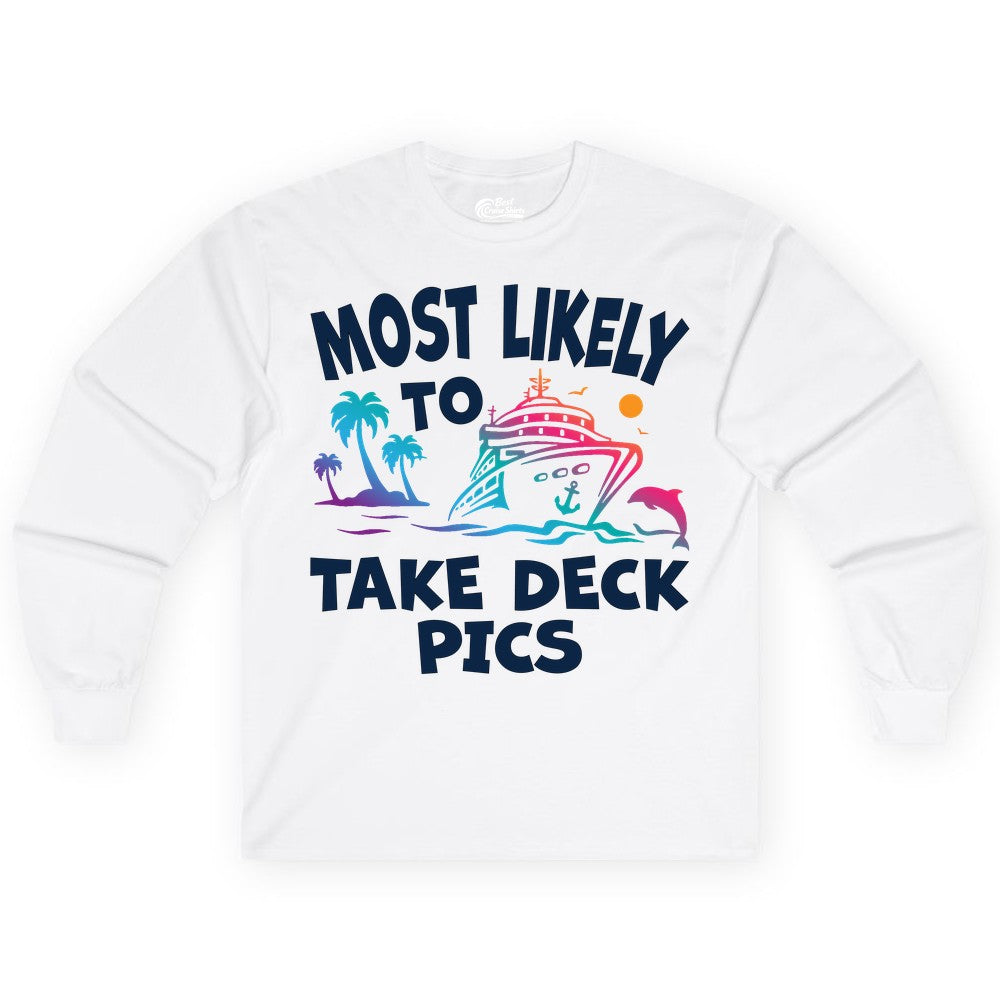 Most Likely to Take Deck Pics Shirt - Funny Cruise Ship Apparel (Long Sleeve) in White - Most Likely To Take Deck Pics Cruise Shirt Tropical Sunset Humor