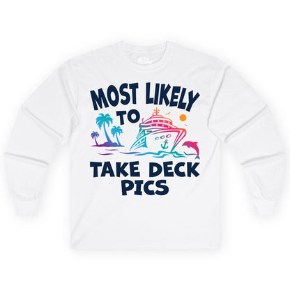 Most Likely to Take Deck Pics Shirt - Funny Cruise Ship Apparel (Long Sleeve) in White - Most Likely To Take Deck Pics Cruise Shirt Tropical Sunset Humor