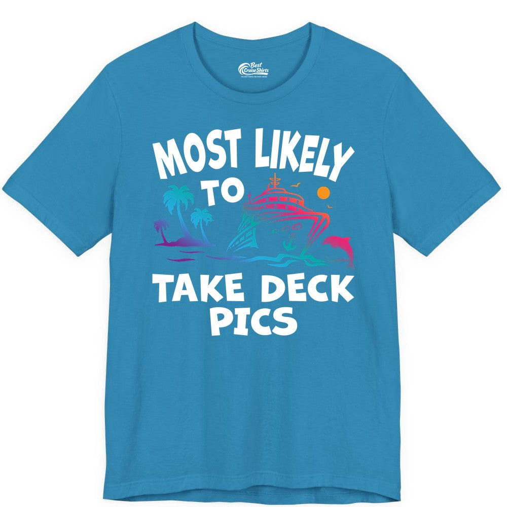 Most Likely to Take Deck Pics Shirt - Funny Cruise Ship Apparel (Premium Tee) in Aqua - Most Likely To Take Deck Pics Cruise Shirt Tropical Sunset Humor