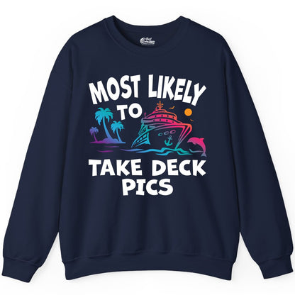 Most Likely to Take Deck Pics Shirt - Funny Cruise Ship Apparel (Sweatshirt) in Navy - Most Likely To Take Deck Pics Cruise Shirt Tropical Sunset Humor