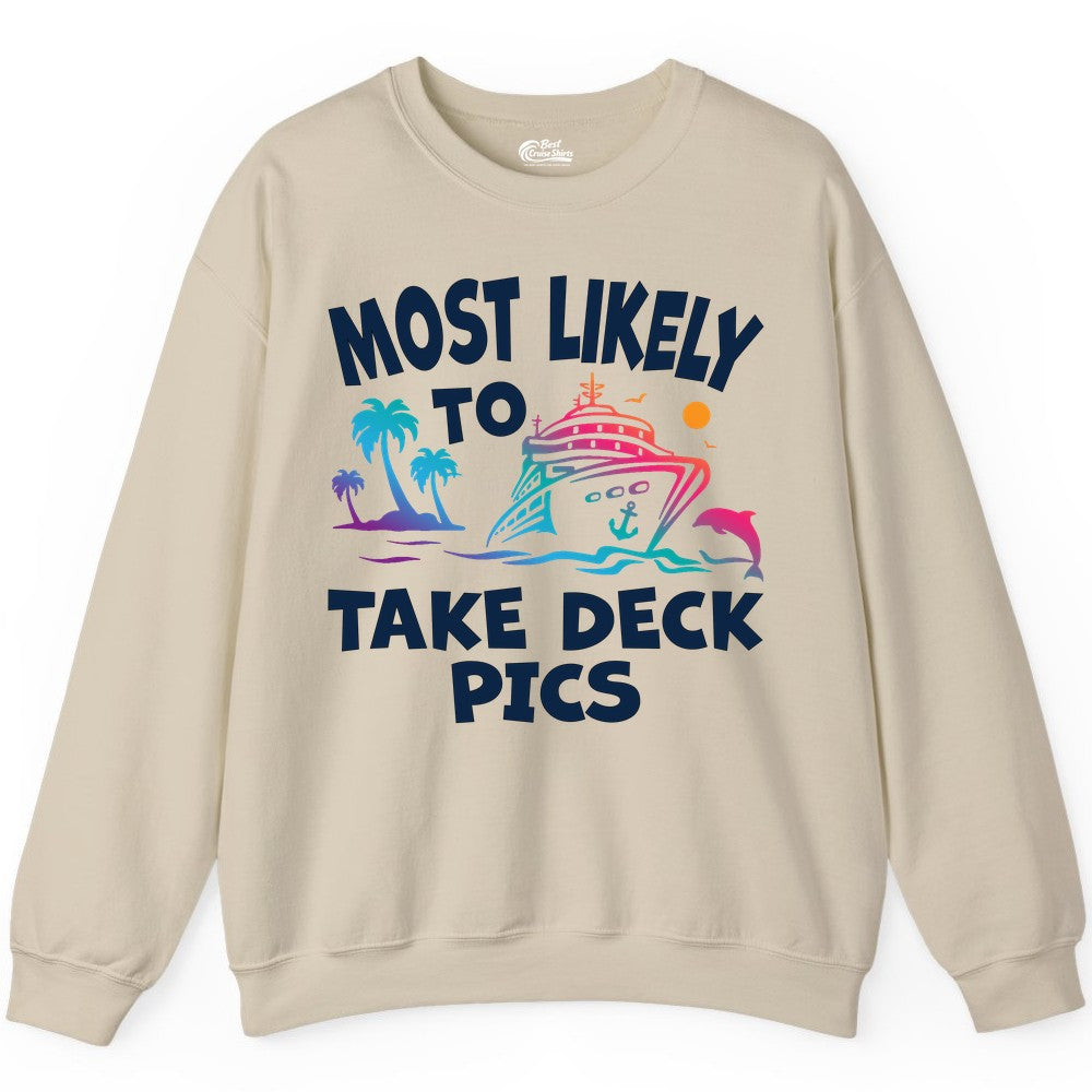 Most Likely to Take Deck Pics Shirt - Funny Cruise Ship Apparel (Sweatshirt) in Sand - Most Likely To Take Deck Pics Cruise Shirt Tropical Sunset Humor