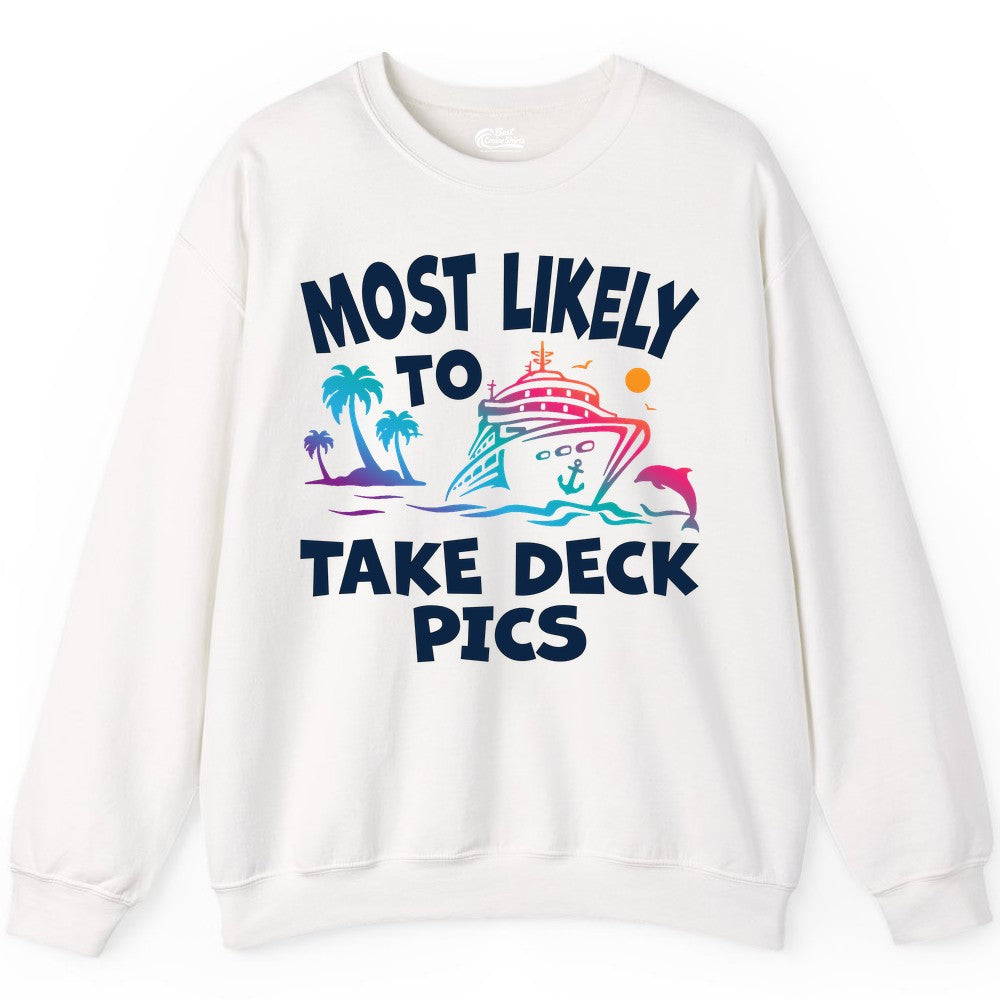Most Likely to Take Deck Pics Shirt - Funny Cruise Ship Apparel (Sweatshirt) in White - Most Likely To Take Deck Pics Cruise Shirt Tropical Sunset Humor