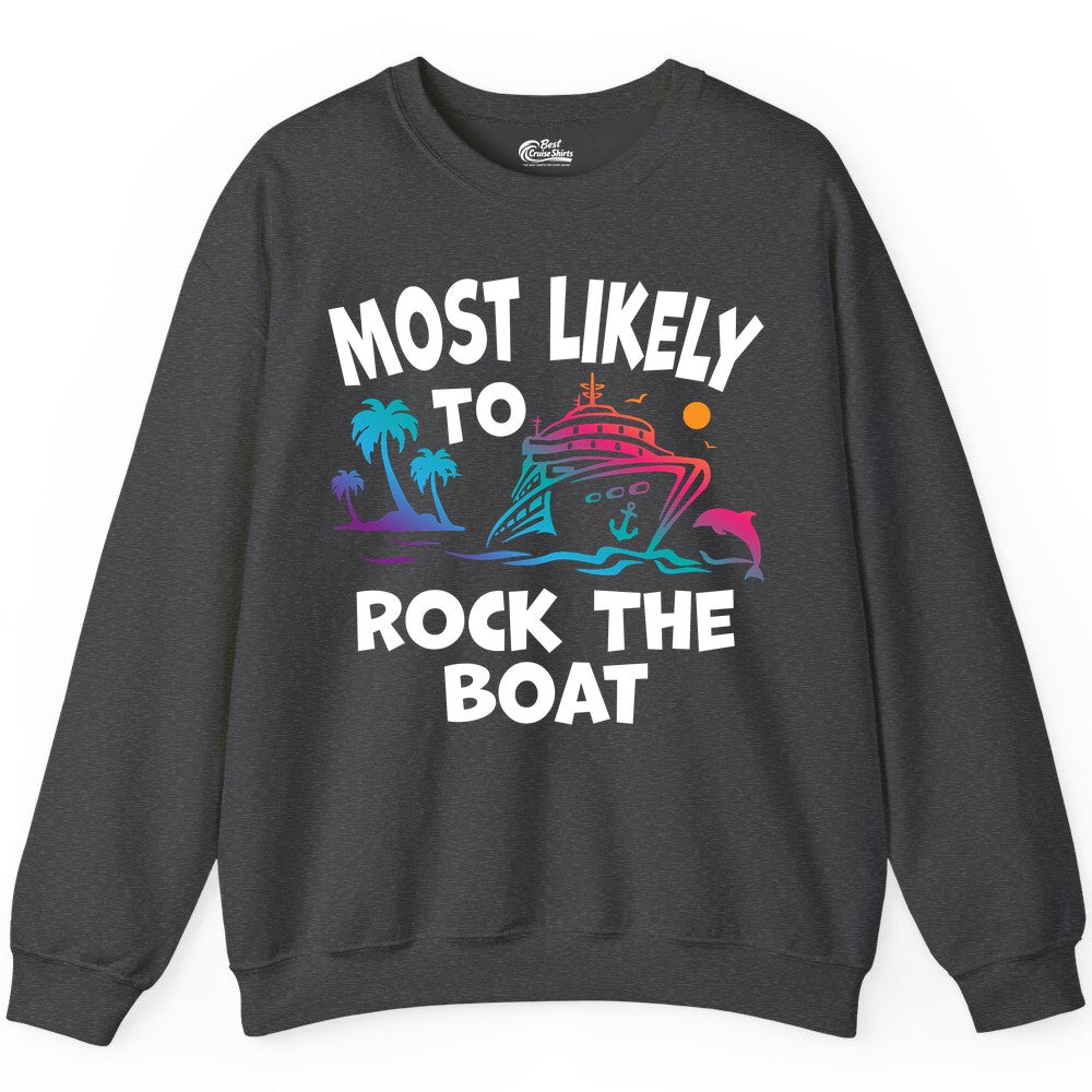 Cruise Shirt Funny - Rock the Boat Tropical Sunset Vacation Tee (Sweatshirt) in Dark Heather - Most Likely to Rock the Boat Cruise Shirt Tropical Sunset Graphic