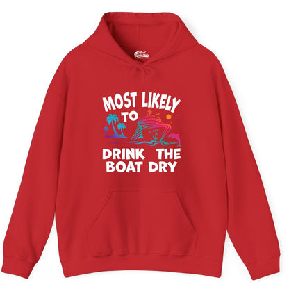 Most Likely to Drink the Boat Dry Shirt - Funny Cruise Party Tee (Hoodie) in Red - Most Likely To Drink The Boat Dry Cruise Party Tropical Shirt