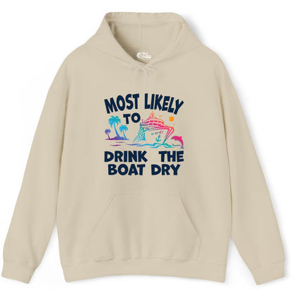 Most Likely to Drink the Boat Dry Shirt - Funny Cruise Party Tee (Hoodie) in Sand - Most Likely To Drink The Boat Dry Cruise Party Tropical Shirt