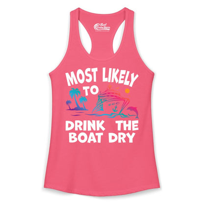 Most Likely to Drink the Boat Dry Shirt - Funny Cruise Party Tee (Ladies Tank) in Hot Pink - Most Likely To Drink The Boat Dry Cruise Party Tropical Shirt