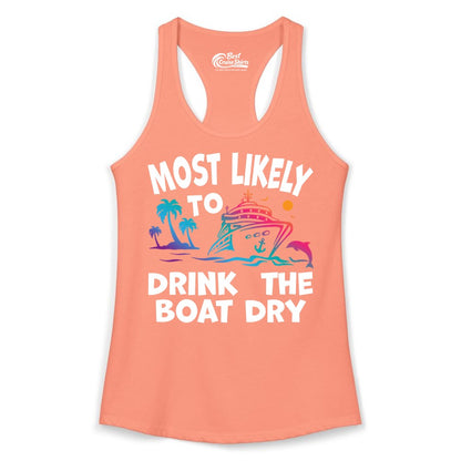 Most Likely to Drink the Boat Dry Shirt - Funny Cruise Party Tee (Ladies Tank) in Solid Light Orange - Most Likely To Drink The Boat Dry Cruise Party Tropical Shirt