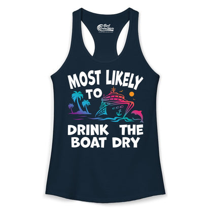 Most Likely to Drink the Boat Dry Shirt - Funny Cruise Party Tee (Ladies Tank) in Solid Midnight Navy - Most Likely To Drink The Boat Dry Cruise Party Tropical Shirt