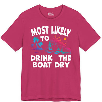 Most Likely to Drink the Boat Dry Shirt - Funny Cruise Party Tee (Premium Tee) in Berry - Most Likely To Drink The Boat Dry Cruise Party Tropical Shirt