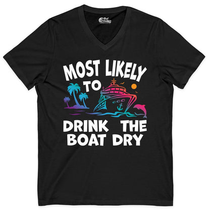 Most Likely to Drink the Boat Dry Shirt - Funny Cruise Party Tee (V-Neck) in Black - Most Likely To Drink The Boat Dry Cruise Party Tropical Shirt
