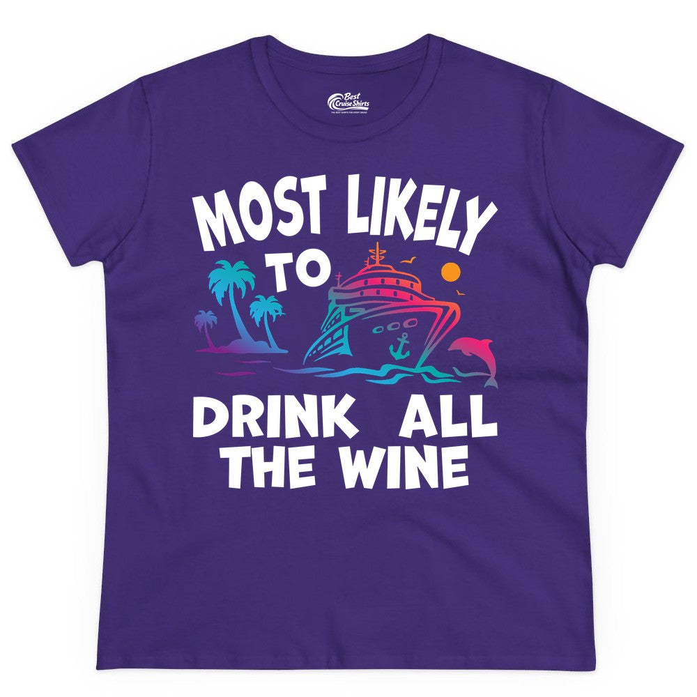 Cruise Wine Shirt - Funny Vacation Drinking Tee for Wine Lovers (Ladies Tee) in Purple - Most Likely To Drink All The Wine Cruise Shirt Bold Tropical