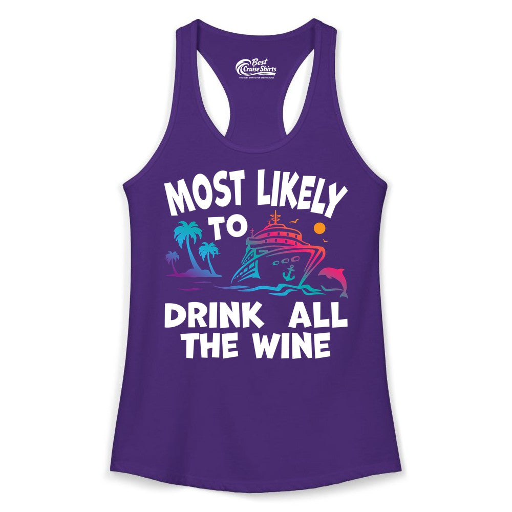 Cruise Wine Shirt - Funny Vacation Drinking Tee for Wine Lovers (Ladies Tank) in Solid Purple Rush - Most Likely To Drink All The Wine Cruise Shirt Bold Tropical