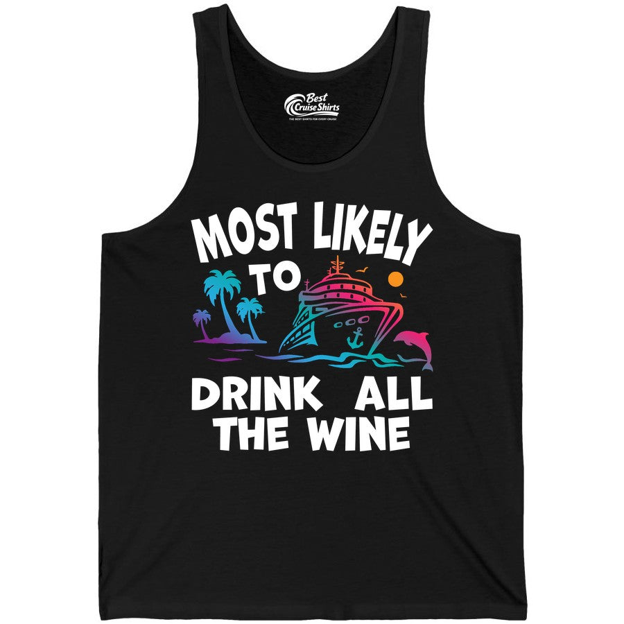 Cruise Wine Shirt - Funny Vacation Drinking Tee for Wine Lovers (Tank Top) in Black - Most Likely To Drink All The Wine Cruise Shirt Bold Tropical