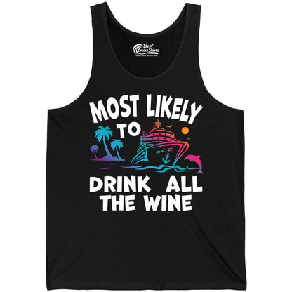 Cruise Wine Shirt - Funny Vacation Drinking Tee for Wine Lovers (Tank Top) in Black - Most Likely To Drink All The Wine Cruise Shirt Bold Tropical