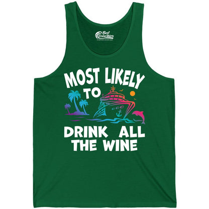 Cruise Wine Shirt - Funny Vacation Drinking Tee for Wine Lovers (Tank Top) in Kelly - Most Likely To Drink All The Wine Cruise Shirt Bold Tropical