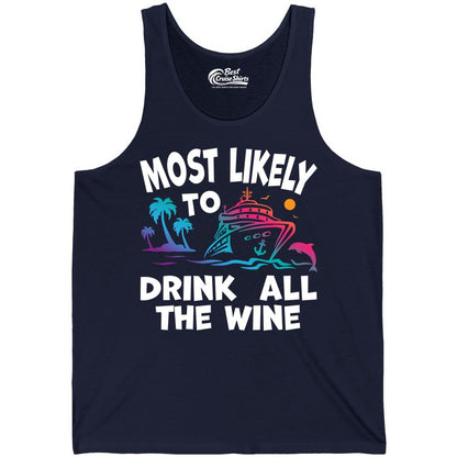 Cruise Wine Shirt - Funny Vacation Drinking Tee for Wine Lovers (Tank Top) in Navy - Most Likely To Drink All The Wine Cruise Shirt Bold Tropical