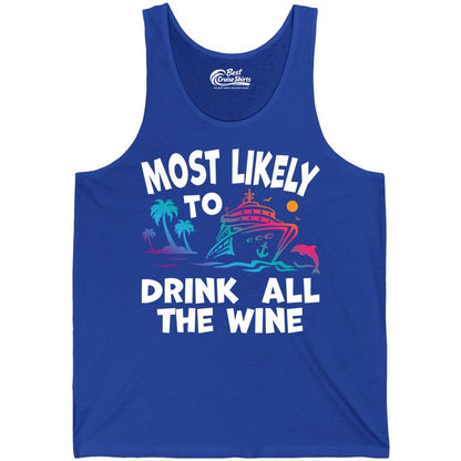 Cruise Wine Shirt - Funny Vacation Drinking Tee for Wine Lovers (Tank Top) in True Royal - Most Likely To Drink All The Wine Cruise Shirt Bold Tropical