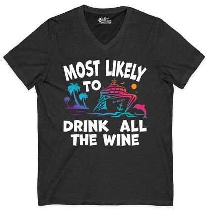 Cruise Wine Shirt - Funny Vacation Drinking Tee for Wine Lovers (V-Neck) in Dark Grey Heather - Most Likely To Drink All The Wine Cruise Shirt Bold Tropical