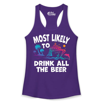 Cruise Drinking Shirt - Funny Beer Party Tee for Cruise Vacations (Ladies Tank) in Solid Purple Rush - Most Likely To Drink All The Beer Funny Cruise Drinking Shirt
