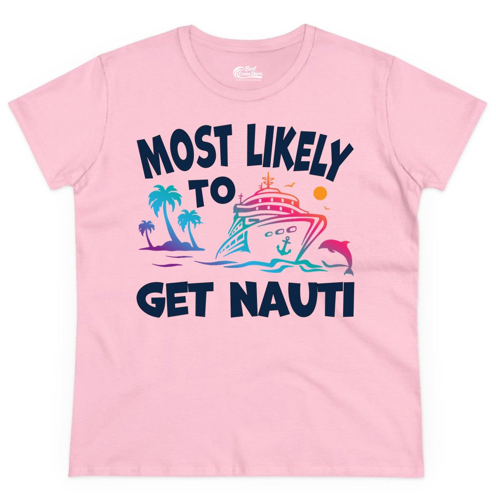 Most Likely to Get Nauti Shirt - Funny Cruise Vacation Tee (Ladies Tee) in Light Pink - Most Likely To Get Nauti Funny Cruise Shirt Dolphin Palm Trees Art
