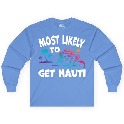 Most Likely to Get Nauti Shirt - Funny Cruise Vacation Tee (Long Sleeve) in Carolina Blue - Most Likely To Get Nauti Funny Cruise Shirt Dolphin Palm Trees Art