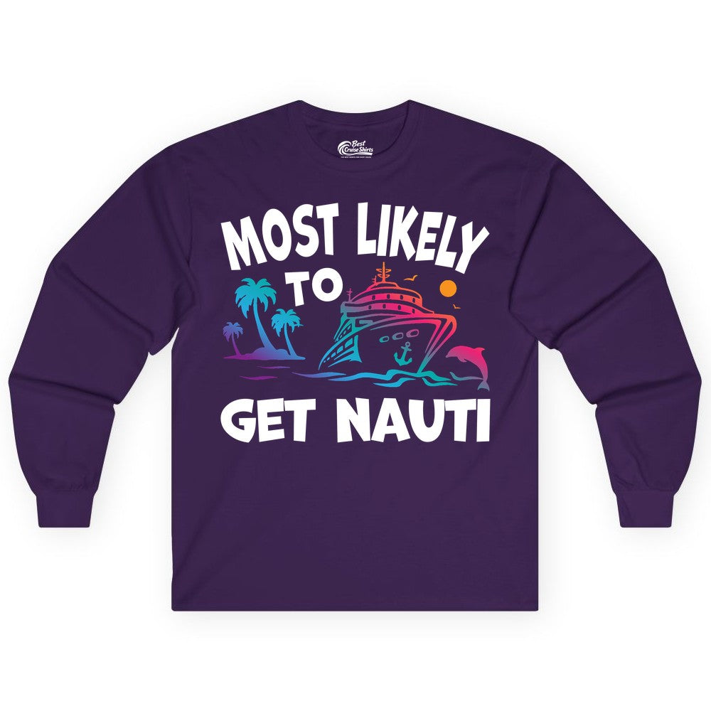 Most Likely to Get Nauti Shirt - Funny Cruise Vacation Tee (Long Sleeve) in Purple - Most Likely To Get Nauti Funny Cruise Shirt Dolphin Palm Trees Art