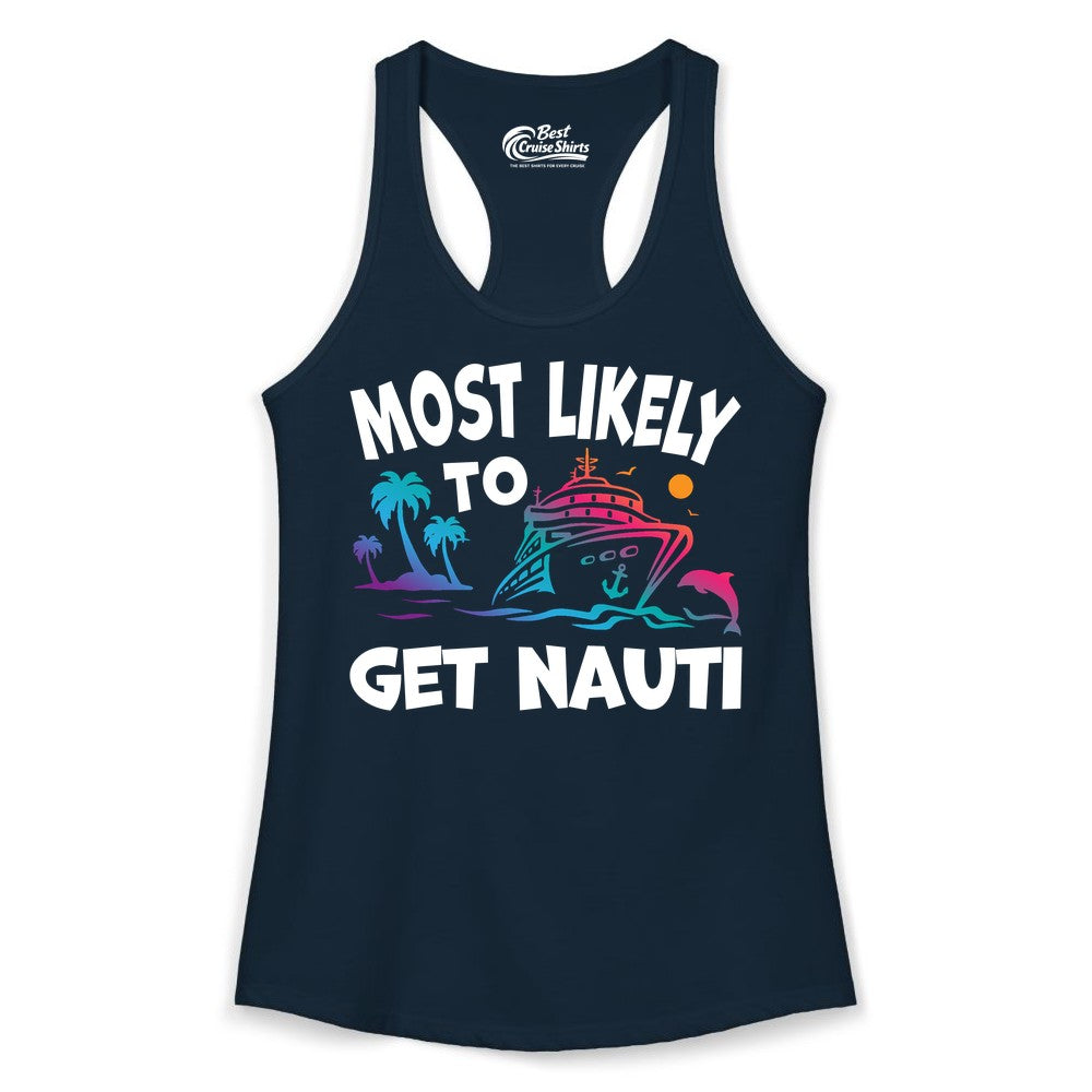 Most Likely to Get Nauti Shirt - Funny Cruise Vacation Tee (Ladies Tank) in Solid Midnight Navy - Most Likely To Get Nauti Funny Cruise Shirt Dolphin Palm Trees Art