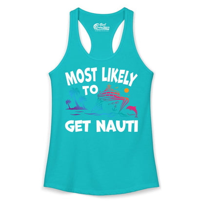 Most Likely to Get Nauti Shirt - Funny Cruise Vacation Tee (Ladies Tank) in Tahiti Blue - Most Likely To Get Nauti Funny Cruise Shirt Dolphin Palm Trees Art