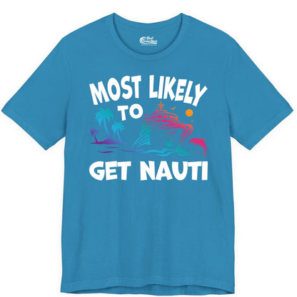 Most Likely to Get Nauti Shirt - Funny Cruise Vacation Tee (Premium Tee) in Aqua - Most Likely To Get Nauti Funny Cruise Shirt Dolphin Palm Trees Art