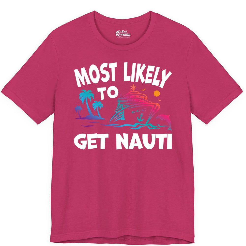 Most Likely to Get Nauti Shirt - Funny Cruise Vacation Tee (Premium Tee) in Berry - Most Likely To Get Nauti Funny Cruise Shirt Dolphin Palm Trees Art