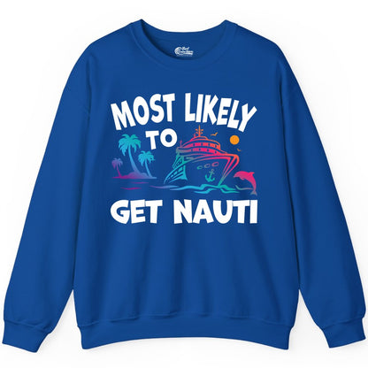Most Likely to Get Nauti Shirt - Funny Cruise Vacation Tee (Sweatshirt) in Royal - Most Likely To Get Nauti Funny Cruise Shirt Dolphin Palm Trees Art