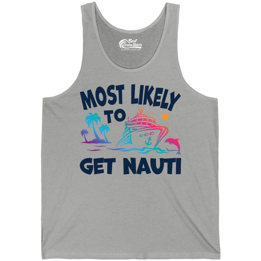 Most Likely to Get Nauti Shirt - Funny Cruise Vacation Tee (Tank Top) in Athletic Heather - Most Likely To Get Nauti Funny Cruise Shirt Dolphin Palm Trees Art