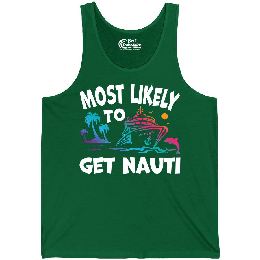 Most Likely to Get Nauti Shirt - Funny Cruise Vacation Tee (Tank Top) in Kelly - Most Likely To Get Nauti Funny Cruise Shirt Dolphin Palm Trees Art
