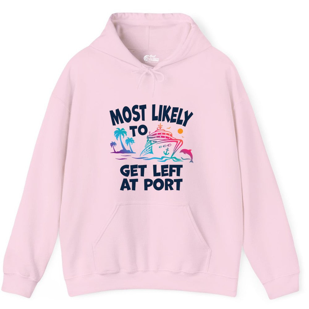 Most Likely To Get Left At Port Tropical Cruise Funny Shirt Hoodie - View 11 - Best Cruise Shirts