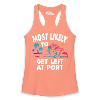 Most Likely to Get Left at Port Shirt - Funny Cruise T-Shirt (Ladies Tank) in Solid Light Orange - Most Likely To Get Left At Port Tropical Cruise Funny Shirt