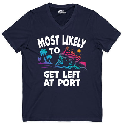 Most Likely to Get Left at Port Shirt - Funny Cruise T-Shirt (V-Neck) in Navy - Most Likely To Get Left At Port Tropical Cruise Funny Shirt