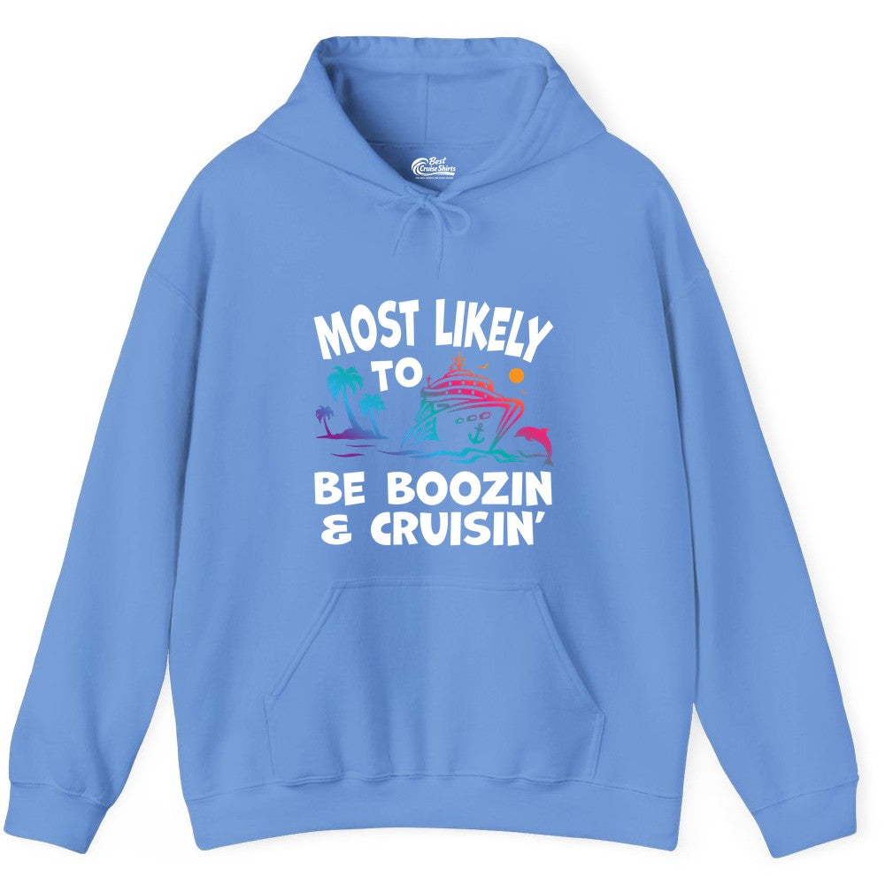 Boozin and Cruisin Shirt - Funny Cruise Vacation Party Apparel (Hoodie) in Carolina Blue - Most Likely To Be Boozin And Cruisin Tropical Cruise Party Shirt