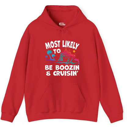 Boozin and Cruisin Shirt - Funny Cruise Vacation Party Apparel (Hoodie) in Red - Most Likely To Be Boozin And Cruisin Tropical Cruise Party Shirt