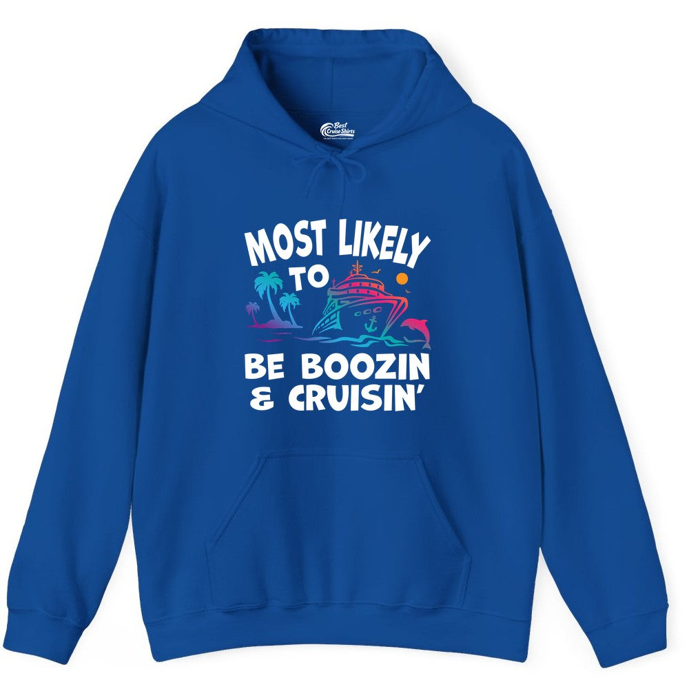 Boozin and Cruisin Shirt - Funny Cruise Vacation Party Apparel (Hoodie) in Royal - Most Likely To Be Boozin And Cruisin Tropical Cruise Party Shirt