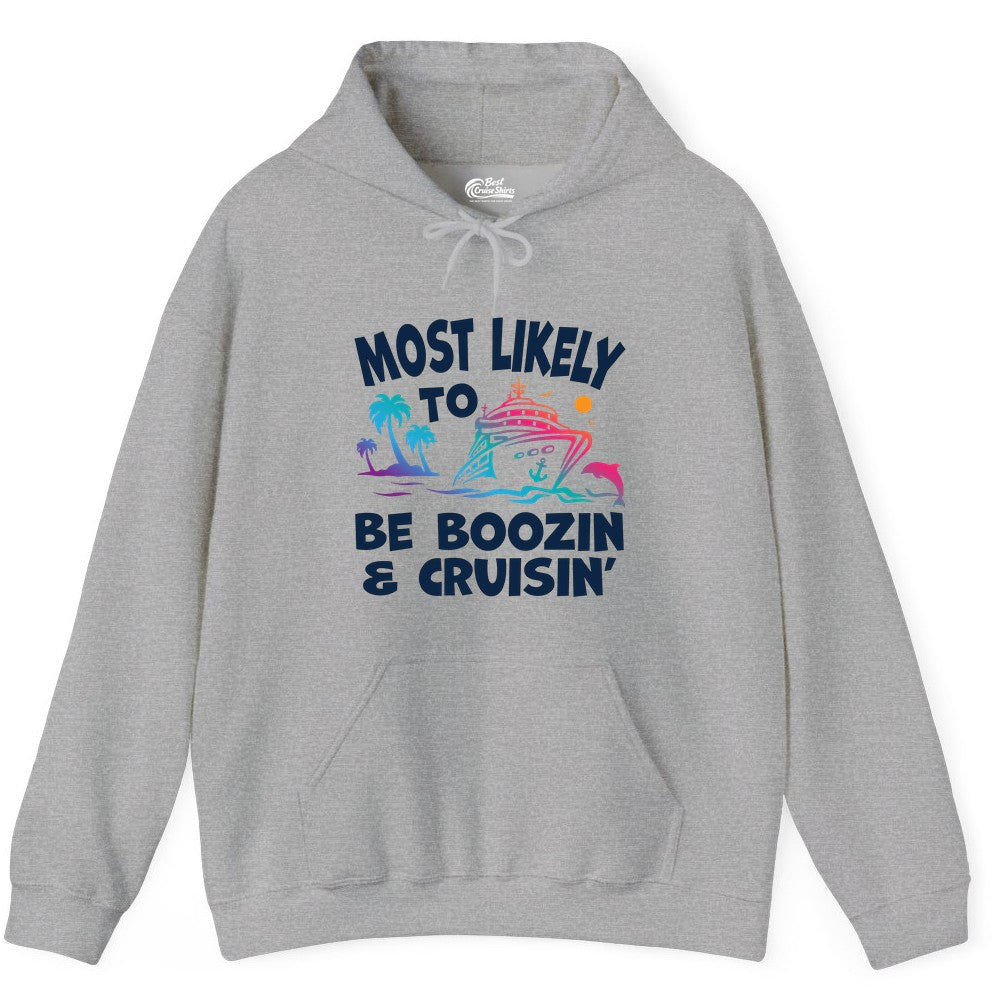 Boozin and Cruisin Shirt - Funny Cruise Vacation Party Apparel (Hoodie) in Sport Grey - Most Likely To Be Boozin And Cruisin Tropical Cruise Party Shirt