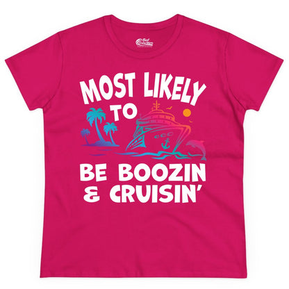 Boozin and Cruisin Shirt - Funny Cruise Vacation Party Apparel (Ladies Tee) in Heliconia - Most Likely To Be Boozin And Cruisin Tropical Cruise Party Shirt