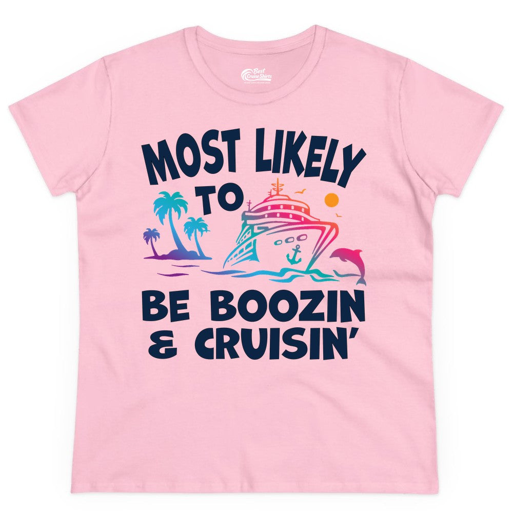 Boozin and Cruisin Shirt - Funny Cruise Vacation Party Apparel (Ladies Tee) in Light Pink - Most Likely To Be Boozin And Cruisin Tropical Cruise Party Shirt
