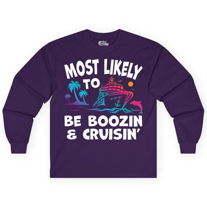 Boozin and Cruisin Shirt - Funny Cruise Vacation Party Apparel (Long Sleeve) in Purple - Most Likely To Be Boozin And Cruisin Tropical Cruise Party Shirt